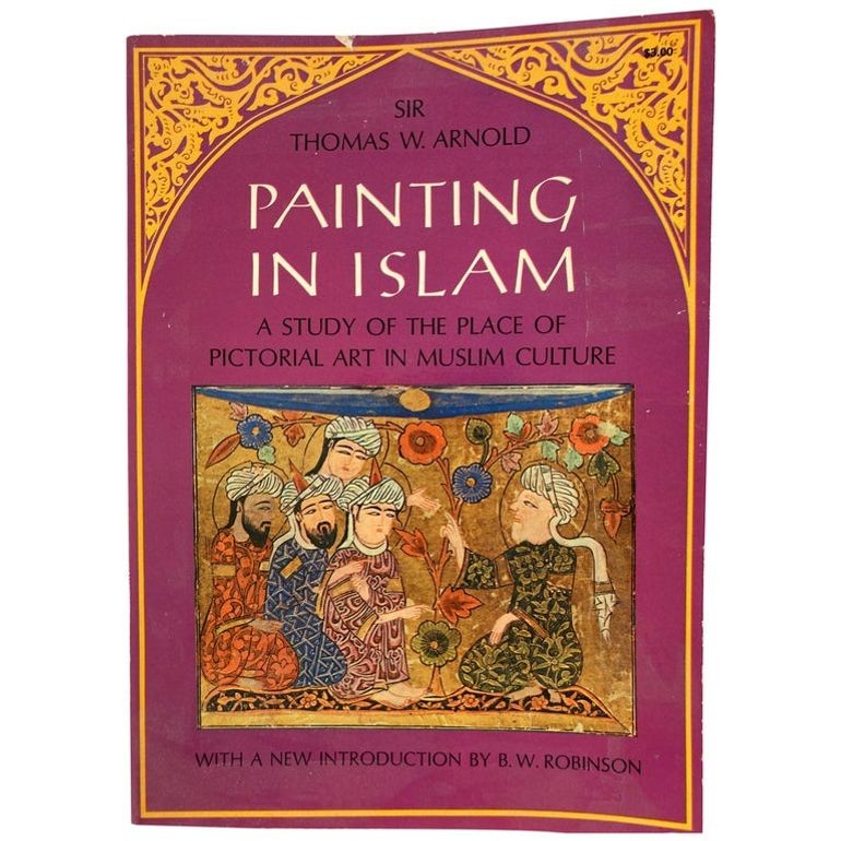 Painting in Islam by Sir Thomas W. Arnold, Book 1965