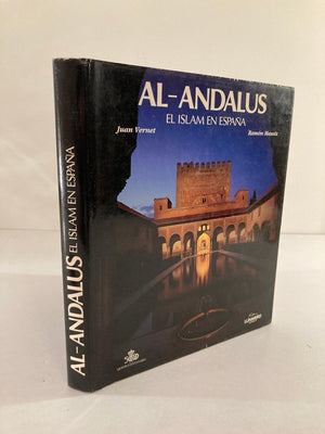 AL-ANDALUS. El Islam en España by Juan Vernet, Martin Martinez, Collectible Book