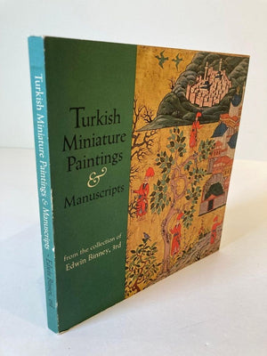 Turkish Miniature Paintings and Manuscripts from the Collection of Edwin Binney